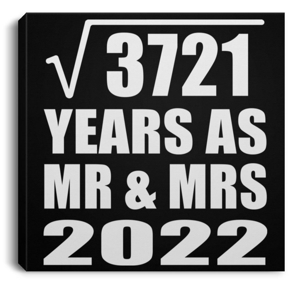 61st Anniversary Square Root of 3721 Years As Mr & Mrs 2022 - Canvas Square