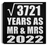 61st Anniversary Square Root of 3721 Years As Mr & Mrs 2022 - Canvas Square