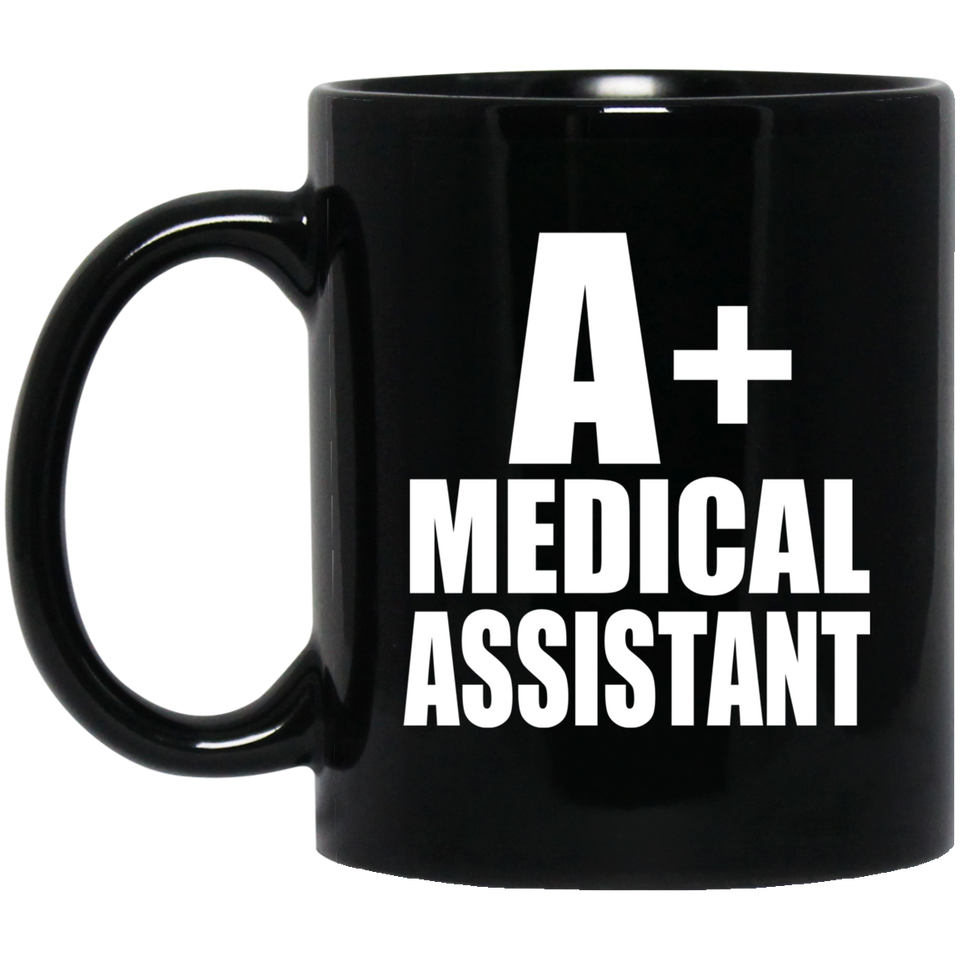 A+ Medical Assistant - 11oz Coffee Mug Black