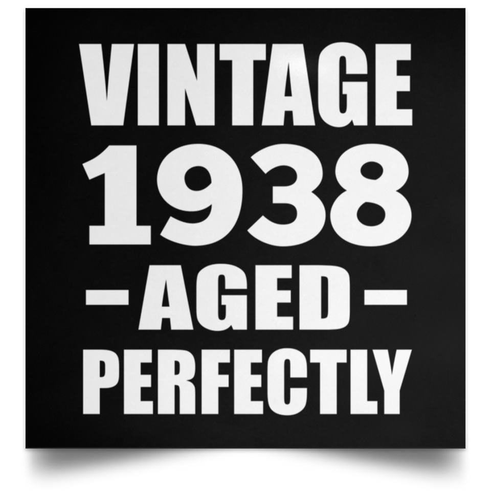 86th Birthday Vintage 1938 Aged Perfectly - Poster Square