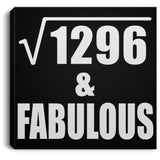 36th Birthday Square Root of 1296 & Fabulous - Canvas Square