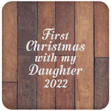 First Christmas With My Daughter 2022 - Drink Coaster E