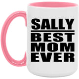Sally Best Mom Ever - 15oz Accent Mug Pink