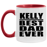 Kelly Best Dad Ever - 11oz Accent Mug Red