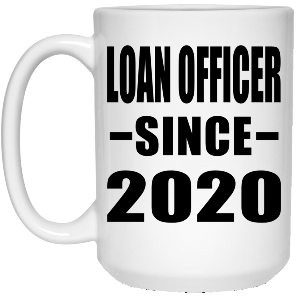 Loan Officer Since 2020 - 15oz Coffee Mug