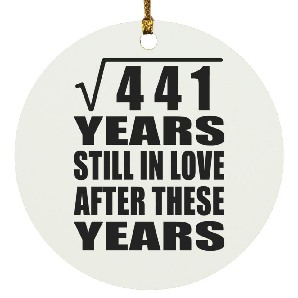 21st Anniversary Square Root of 441 Years Still In Love - Circle Ornament