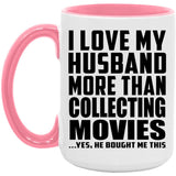 I Love My Husband More Than Collecting Movies - 15oz Accent Mug Pink