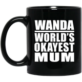 Wanda World's Okayest Mum - 11 Oz Coffee Mug Black