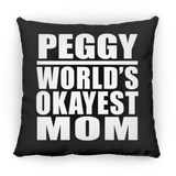 Peggy World's Okayest Mom - Throw Pillow Black