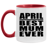 April Best Mum Ever - 11oz Accent Mug Red