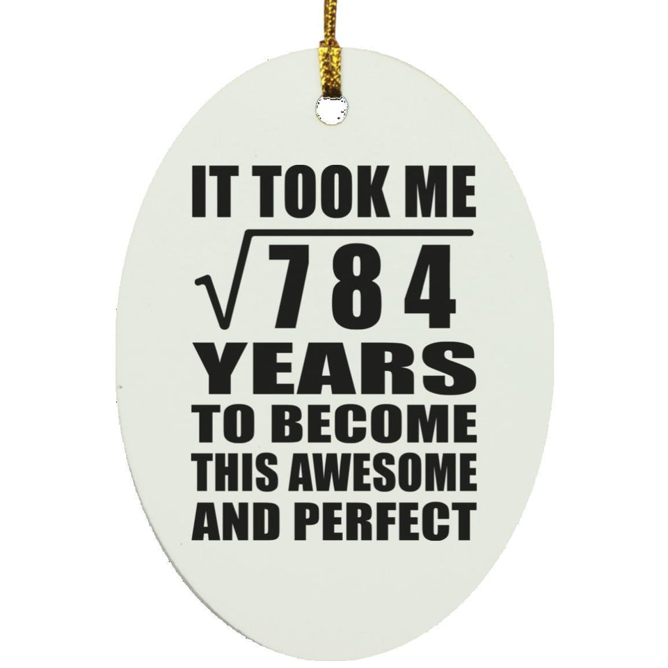28th Birthday Took Square Root of 784 Years To Awesome - Oval Ornament