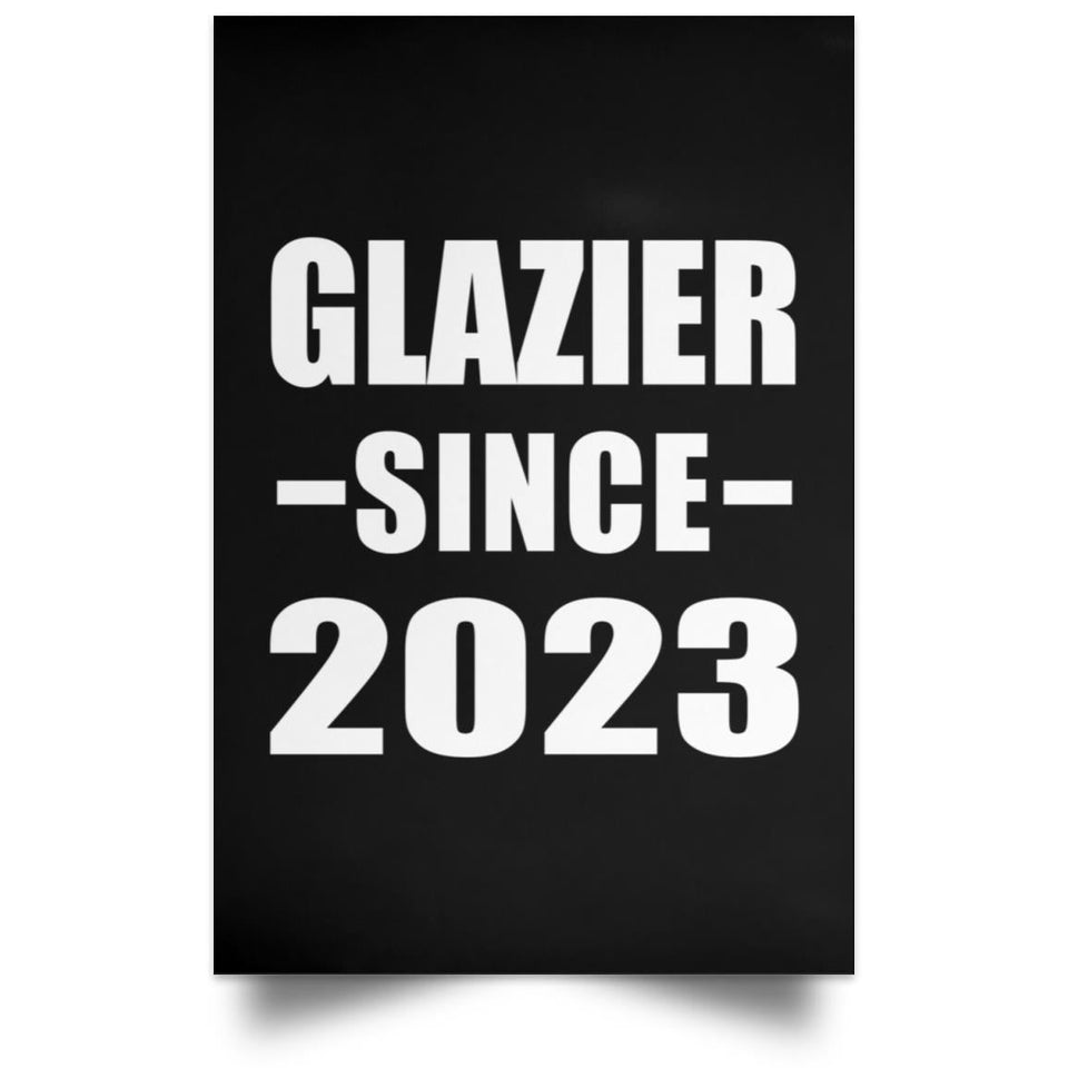 Glazier Since 2023 - Poster Portrait