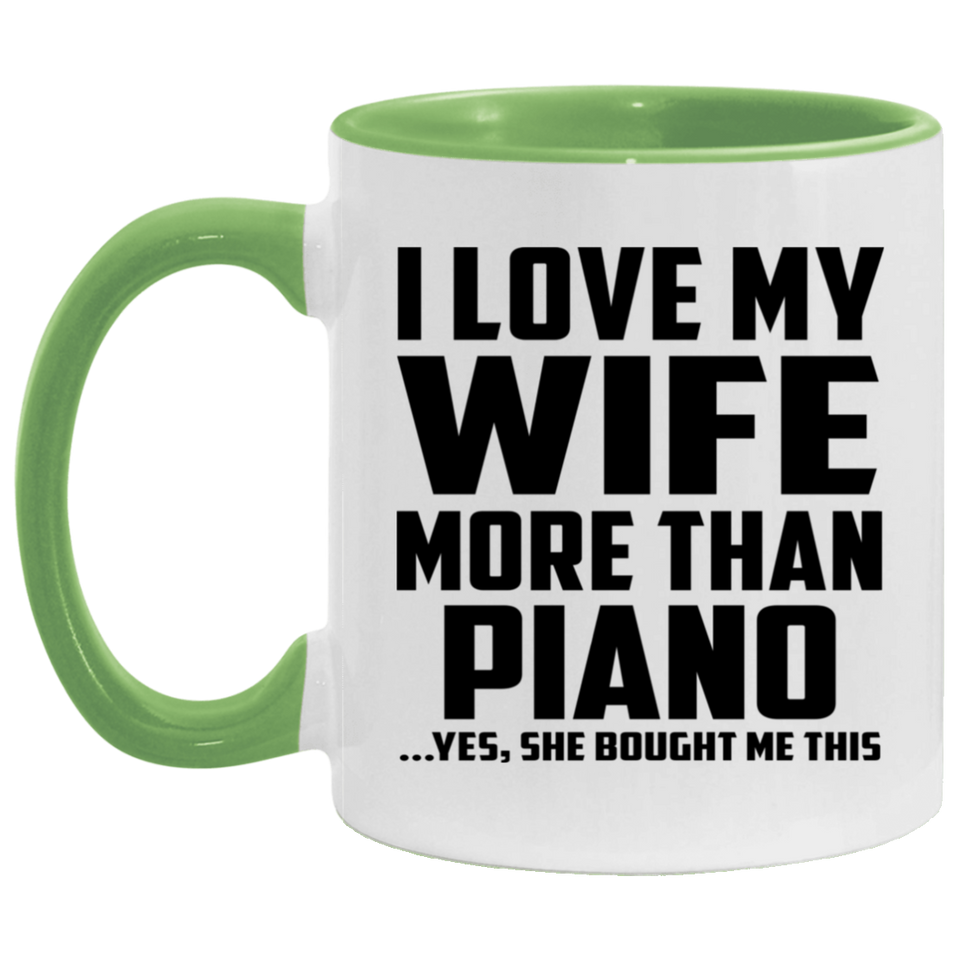 I Love My Wife More Than Piano - 11oz Accent Mug Green
