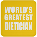 World's Greatest Dietician - Drink Coaster