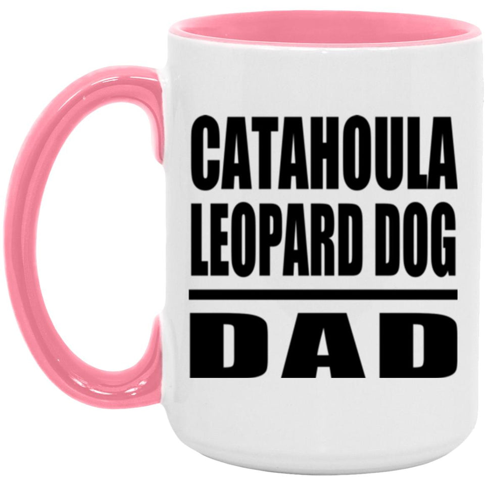 Catahoula Leopard Dog Dad - 15oz Accent Mug Pink