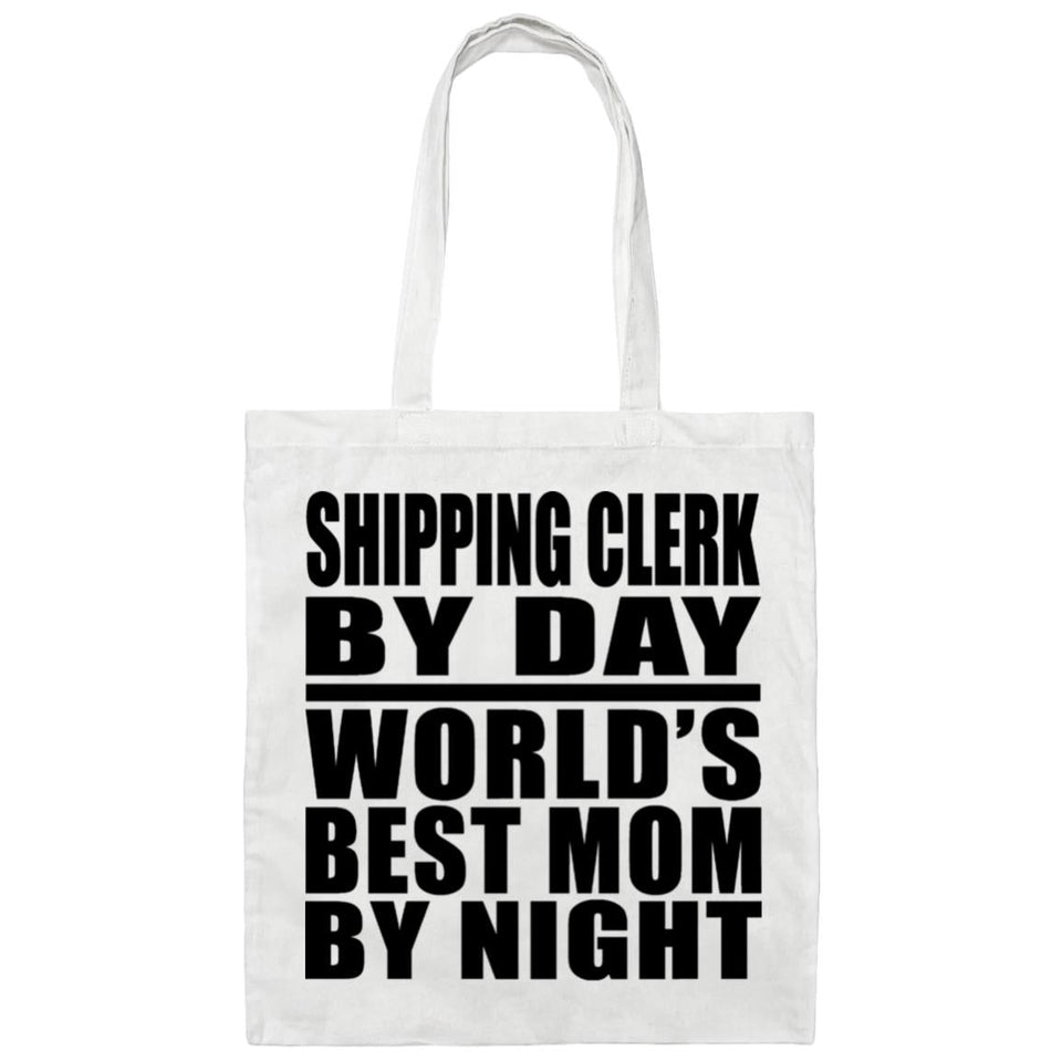 Shipping Clerk By Day World's Best Mom By Night - Tote Bag White