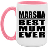 Marsha Best Mum Ever - 15oz Accent Mug Pink