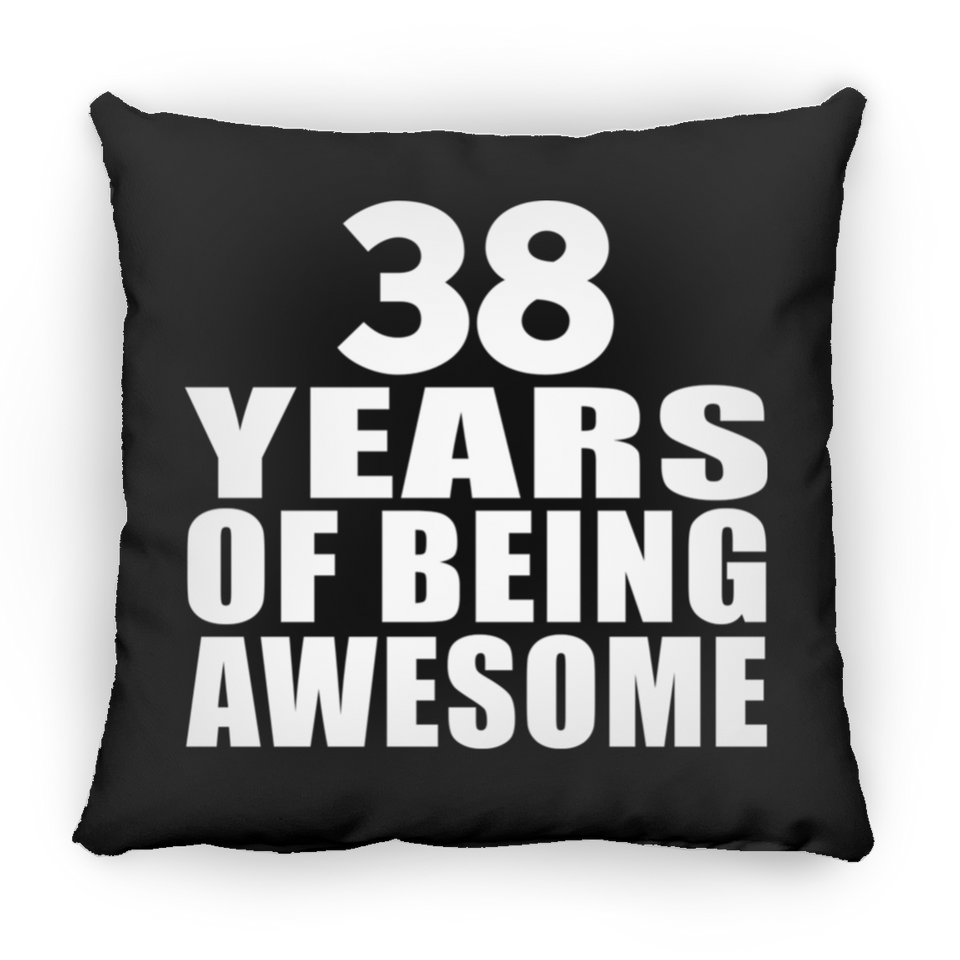 38th Birthday 38 Years Of Being Awesome - Throw Pillow Black