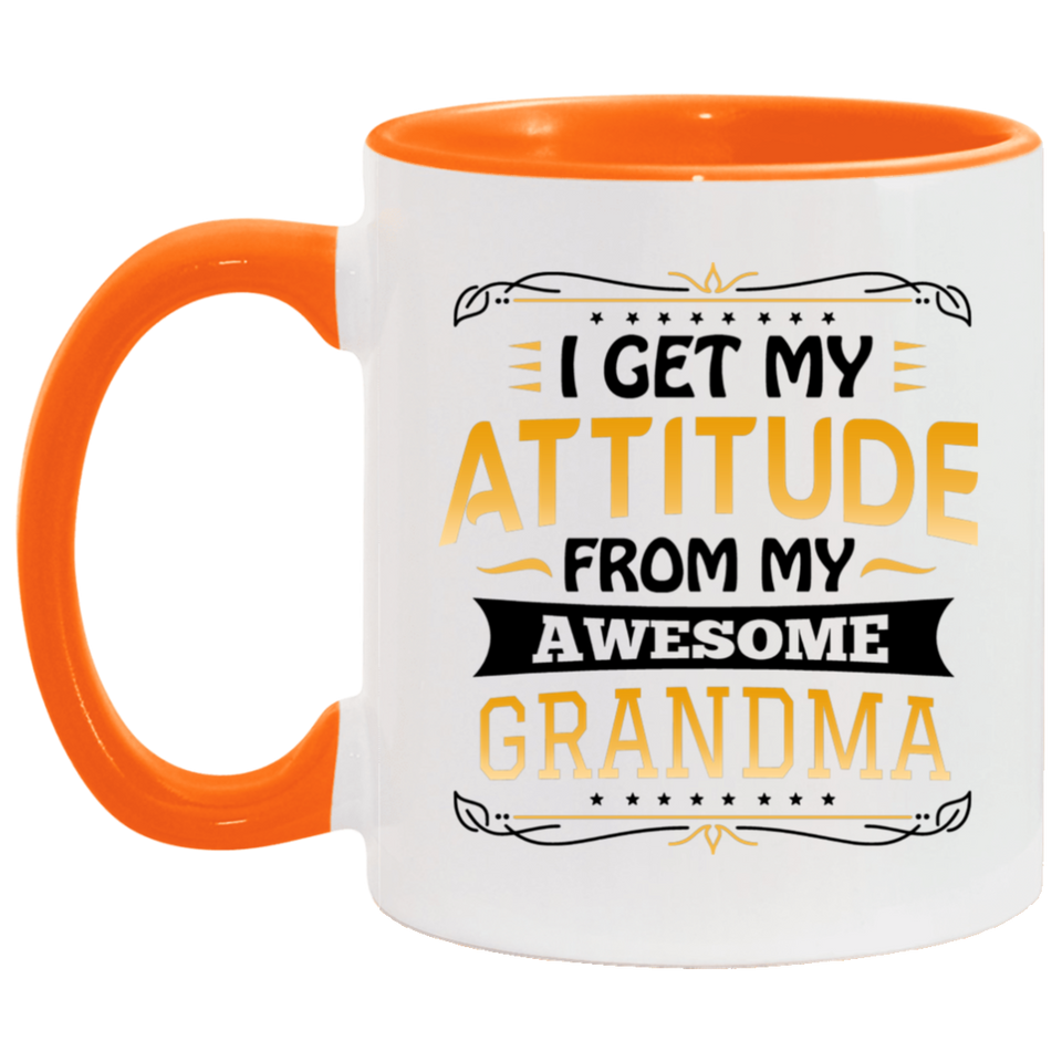 I Get My Attitude From My Awesome Grandma - 11oz Accent Mug Orange