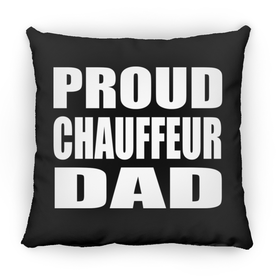Proud Chauffeur Dad - Throw Pillow Black