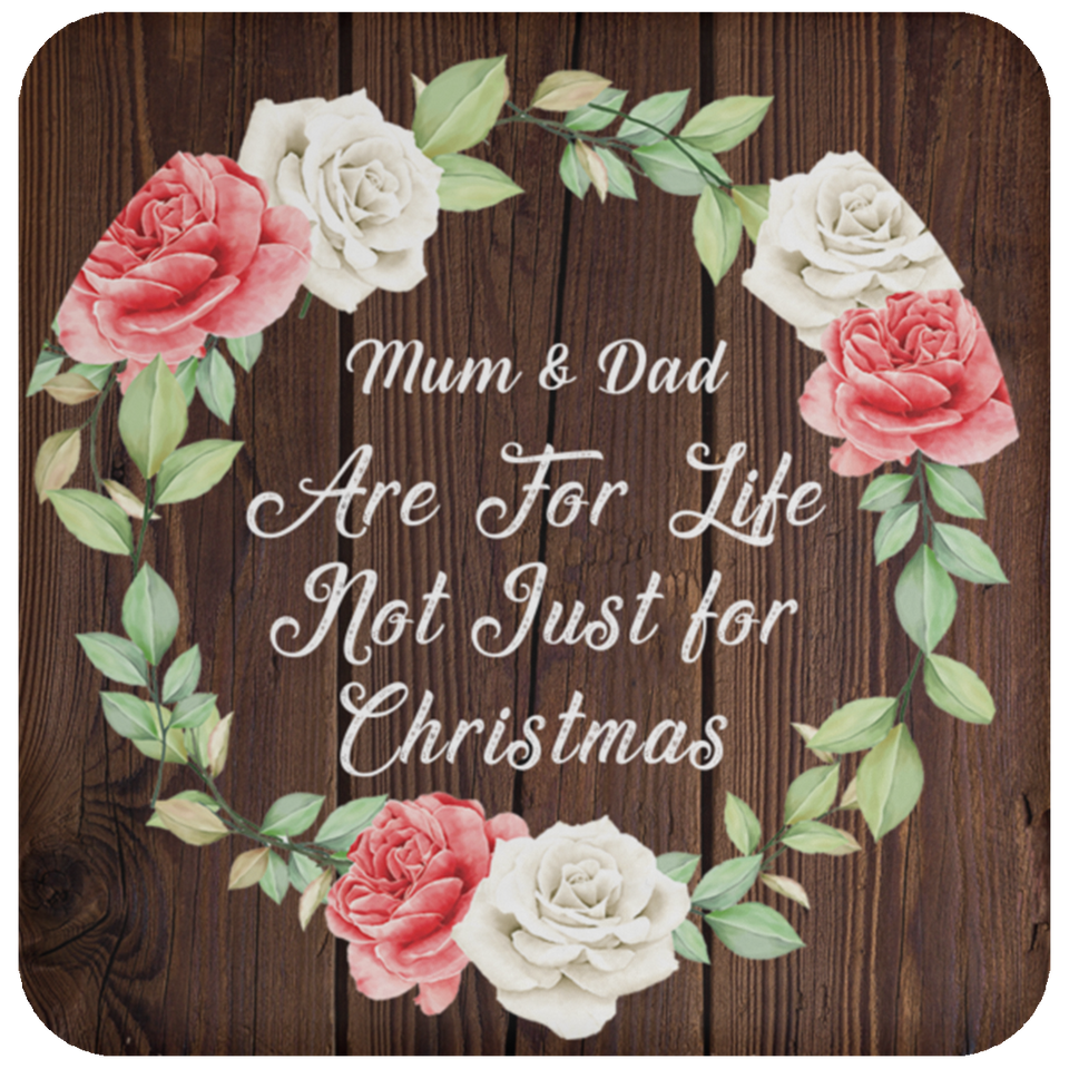 Mum & Dad Are For Life, Not Just For Christmas - Drink Coaster A