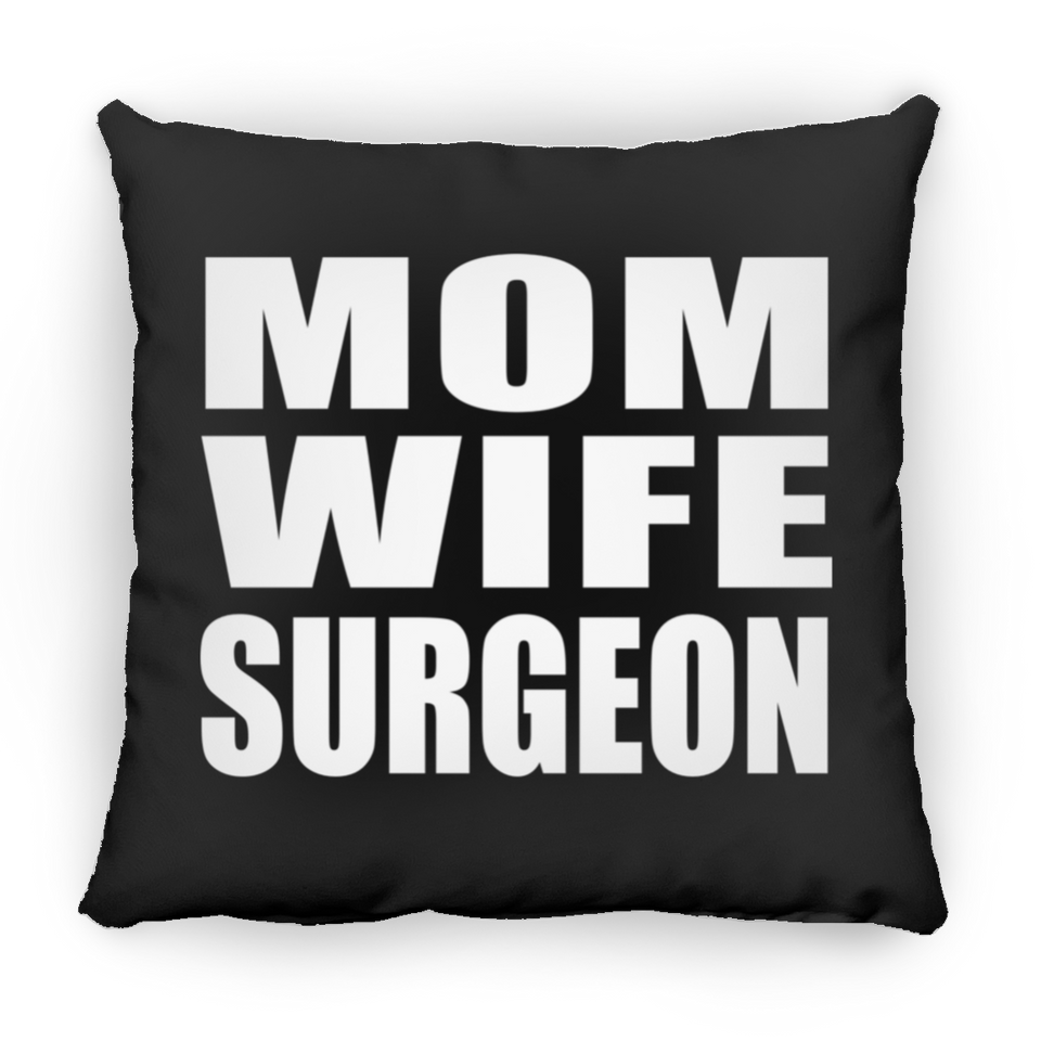 Mom Wife Surgeon - Throw Pillow Black