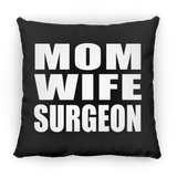 Mom Wife Surgeon - Throw Pillow Black