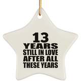 13th Anniversary 13 Years Still In Love After These Years - Star Ornament
