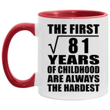 9th Birthday Square Root of 81 Years of Childhood - 11oz Accent Mug Red