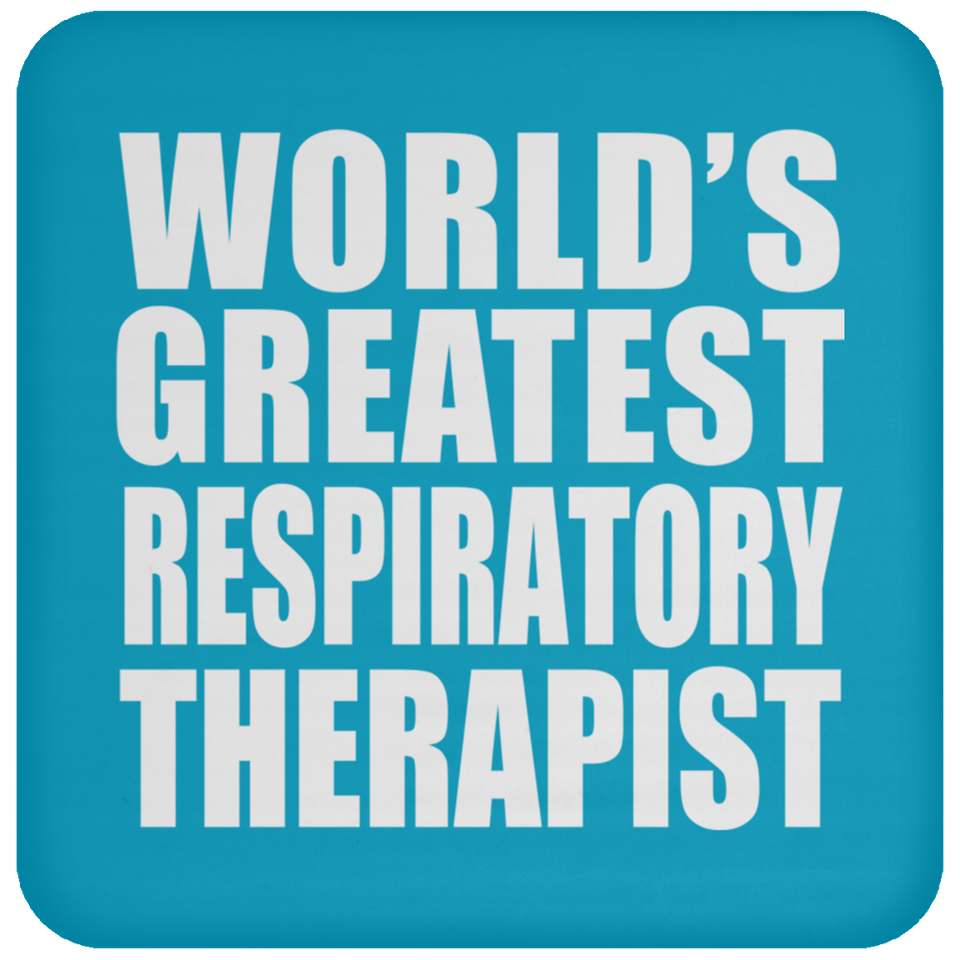 World's Greatest Respiratory Therapist - Drink Coaster