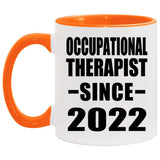 Occupational Therapist Since 2022 - 11oz Accent Mug Orange