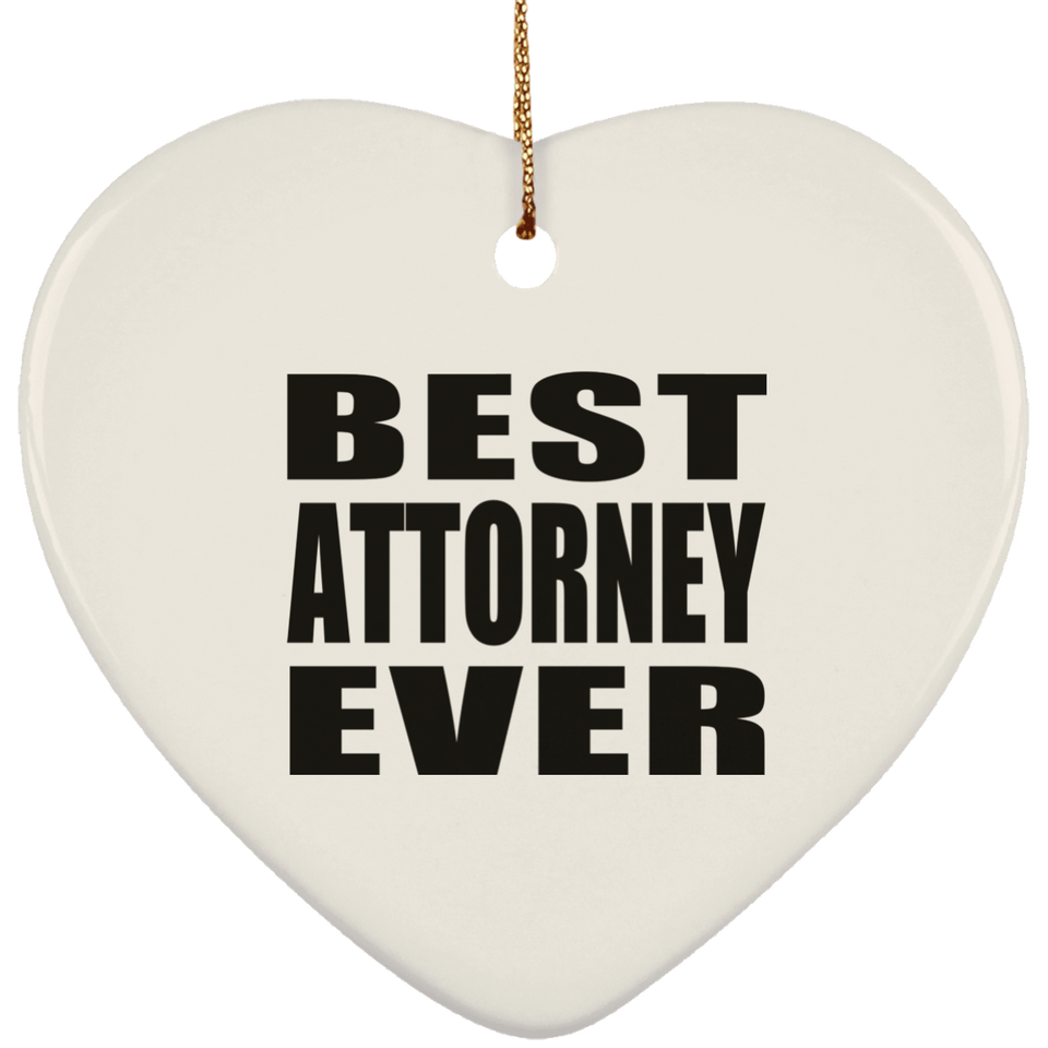 Best Attorney Ever - Heart Ornament