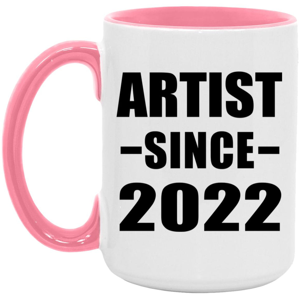Artist Since 2022 - 15oz Accent Mug Pink