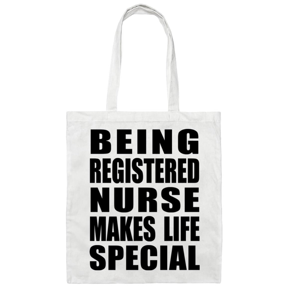 Being Registered Nurse Makes Life Special - Tote Bag White