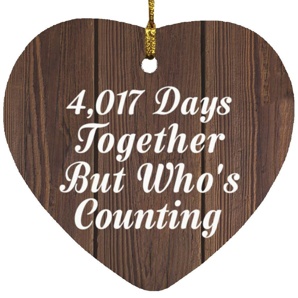 11th Anniversary 4,017 Days Together Who's Counting - Heart Ornament D