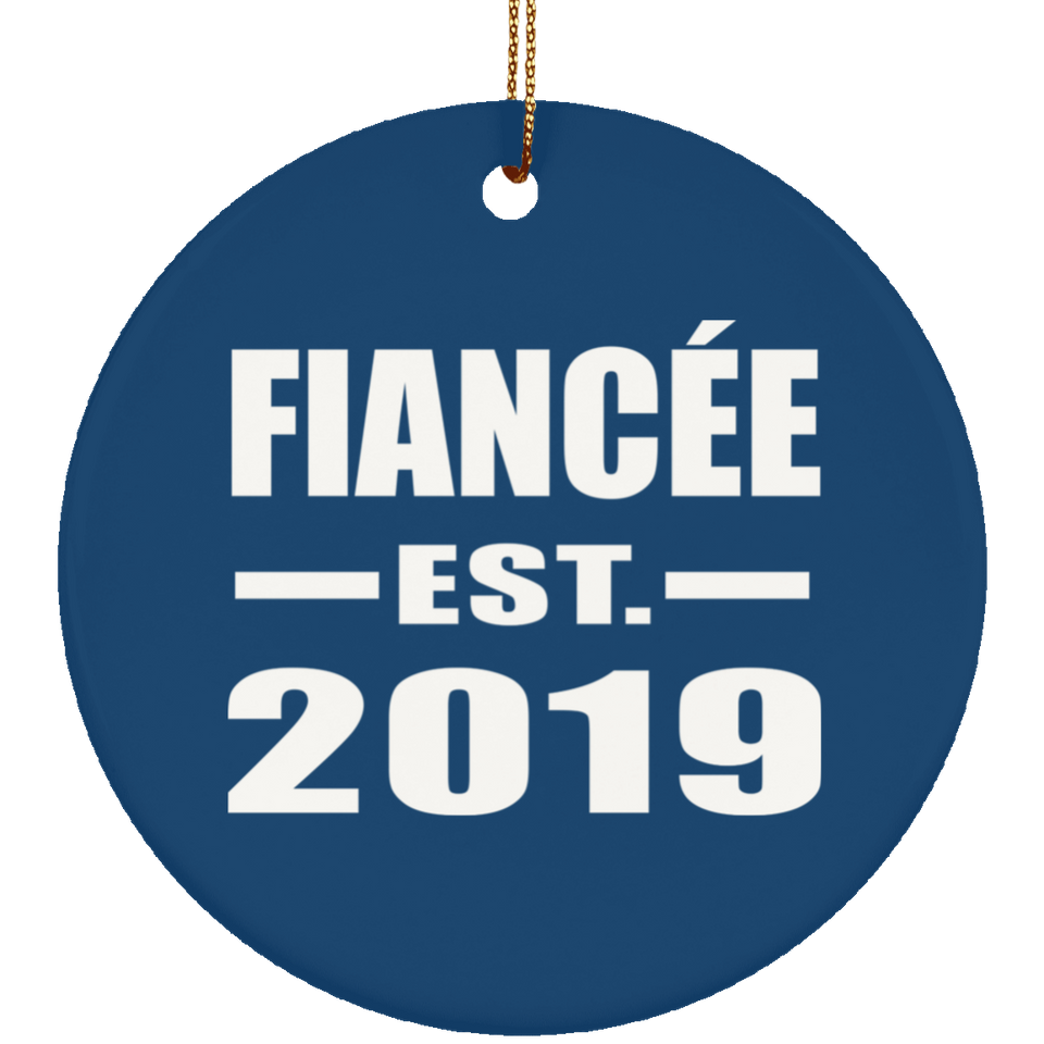 Fiancee Established EST. 2019 - Circle Ornament