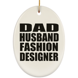 Dad Husband Fashion Designer - Oval Ornament