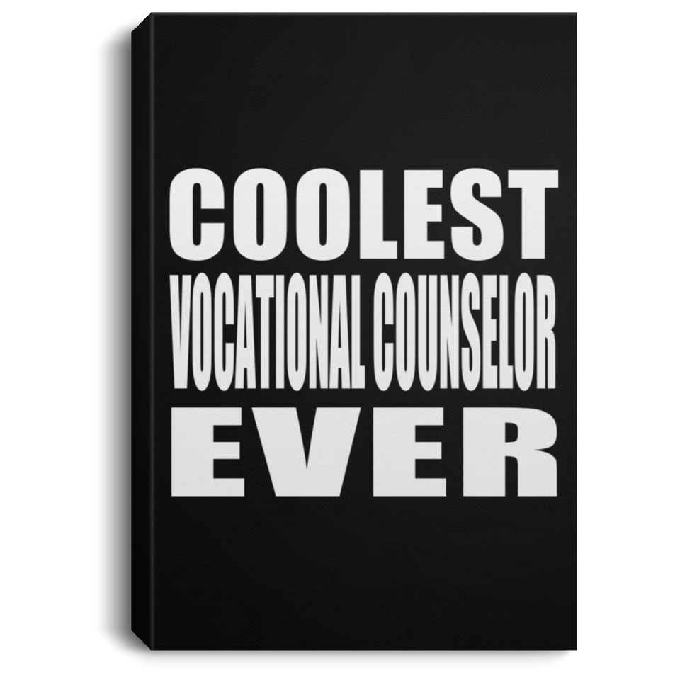 Coolest Vocational Counselor Ever - Canvas Portrait