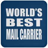 World's Best Mail Carrier - Drink Coaster