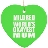 Mildred World's Okayest Mum - Heart Ornament