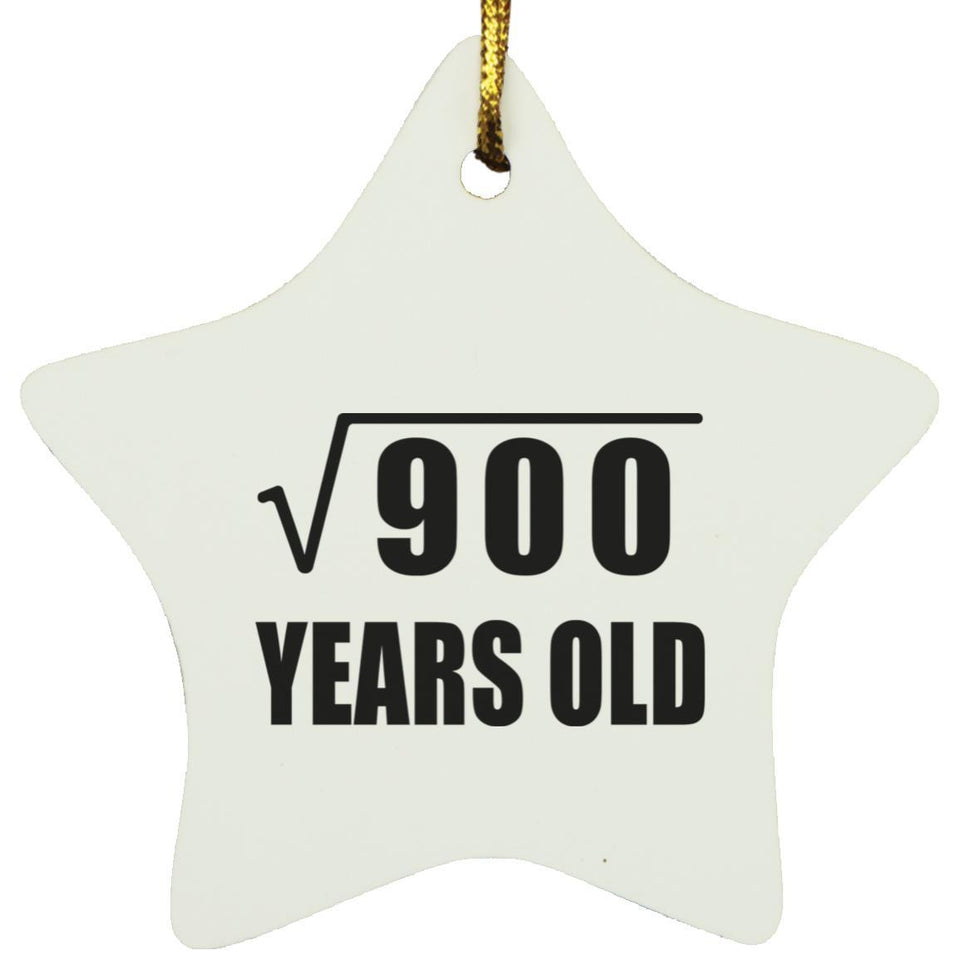 30th Birthday Square Root of 900 Years Old - Star Ornament