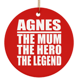 Agnes The Mum The Hero The Legend - Circle Ornament