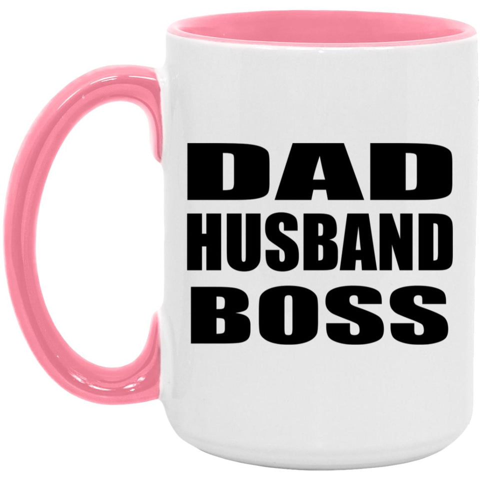 Dad Husband Boss - 15oz Accent Mug Pink