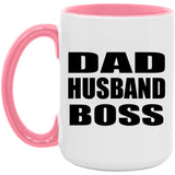 Dad Husband Boss - 15oz Accent Mug Pink