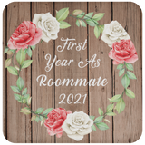 First Year As Roommate 2021 - Drink Coaster B