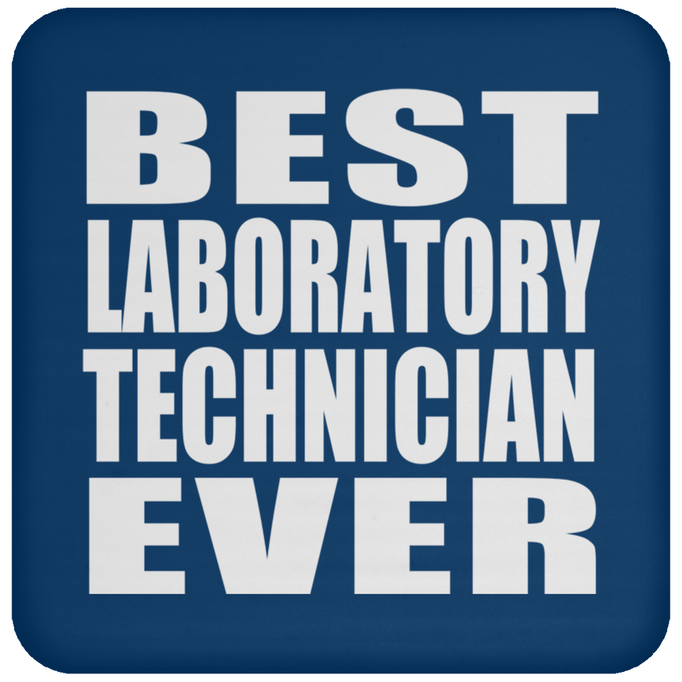Best Laboratory Technician Ever - Drink Coaster