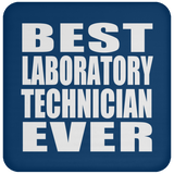 Best Laboratory Technician Ever - Drink Coaster