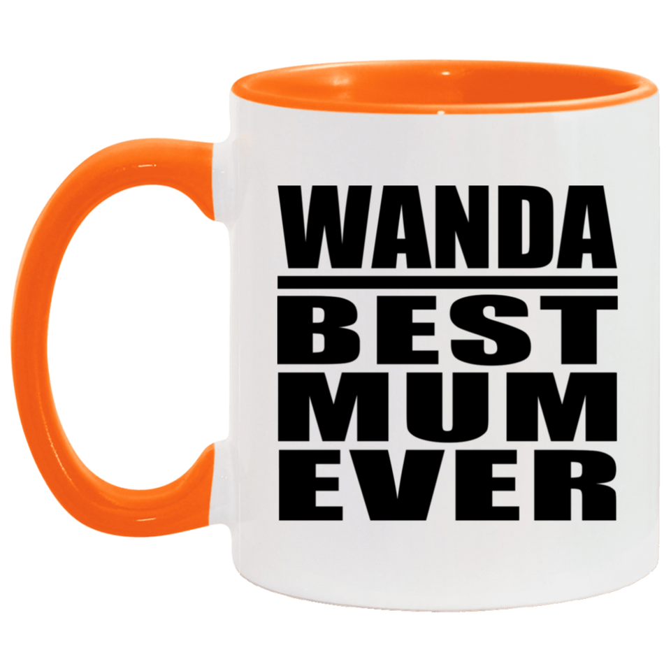 Wanda Best Mum Ever - 11oz Accent Mug Orange