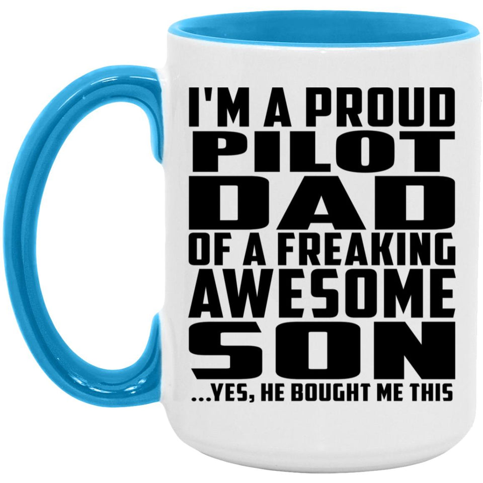 Proud Pilot Dad Of Awesome Son - 15oz Accent Mug Blue