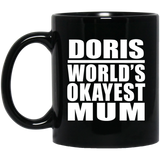 Doris World's Okayest Mum - 11 Oz Coffee Mug Black